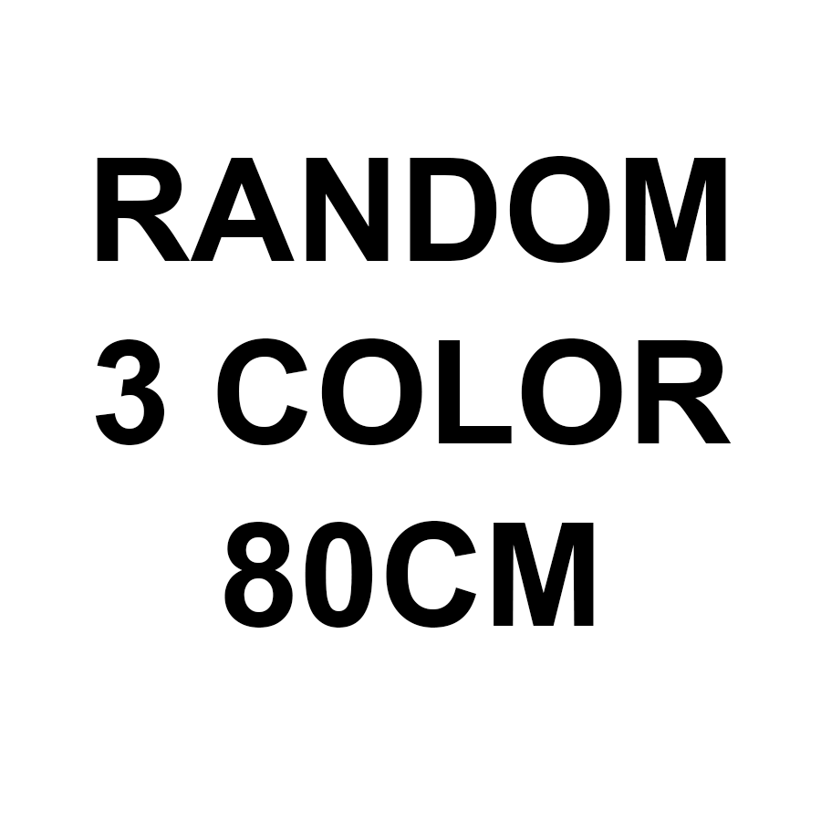 RANDOM 3COLOR 80CM - 20% OFF💥